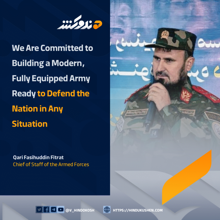 Chief of Staff of the Armed Forces, Qari Fasihuddin Fitrat: We Are Committed to Building a Modern, Fully Equipped Army Ready to Defend the Nation in Any Situation