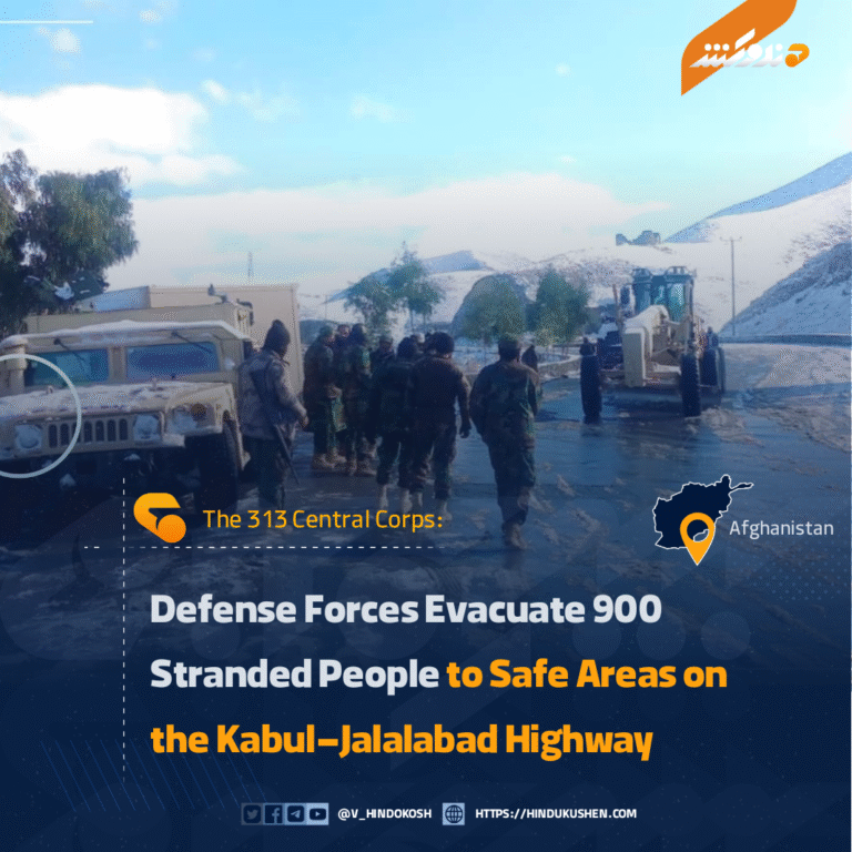 Defense Forces Evacuate 900 Stranded People to Safe Areas on the Kabul–Jalalabad Highway
