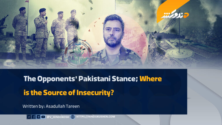 The Opponents’ Pakistani Stance; Where is the Source of Insecurity?