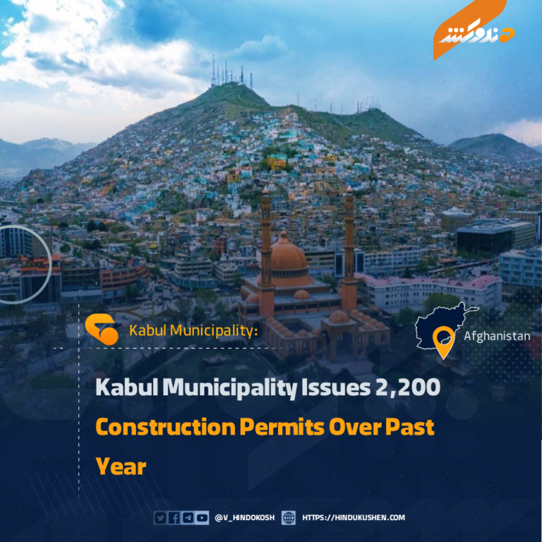 Kabul Municipality Issues 2,200 Construction Permits Over Past Year