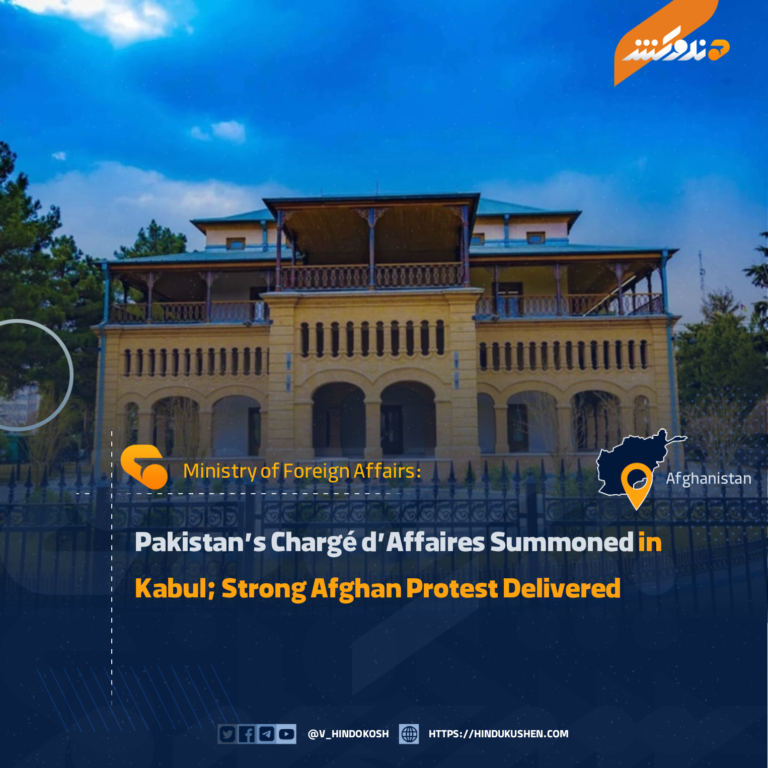 Pakistan’s Chargé d’Affaires Summoned in Kabul; Strong Afghan Protest Delivered