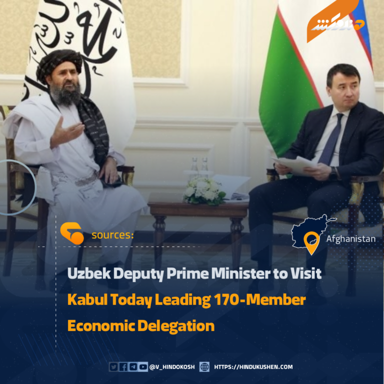 Uzbek Deputy Prime Minister to Visit Kabul Today Leading 170-Member Economic Delegation