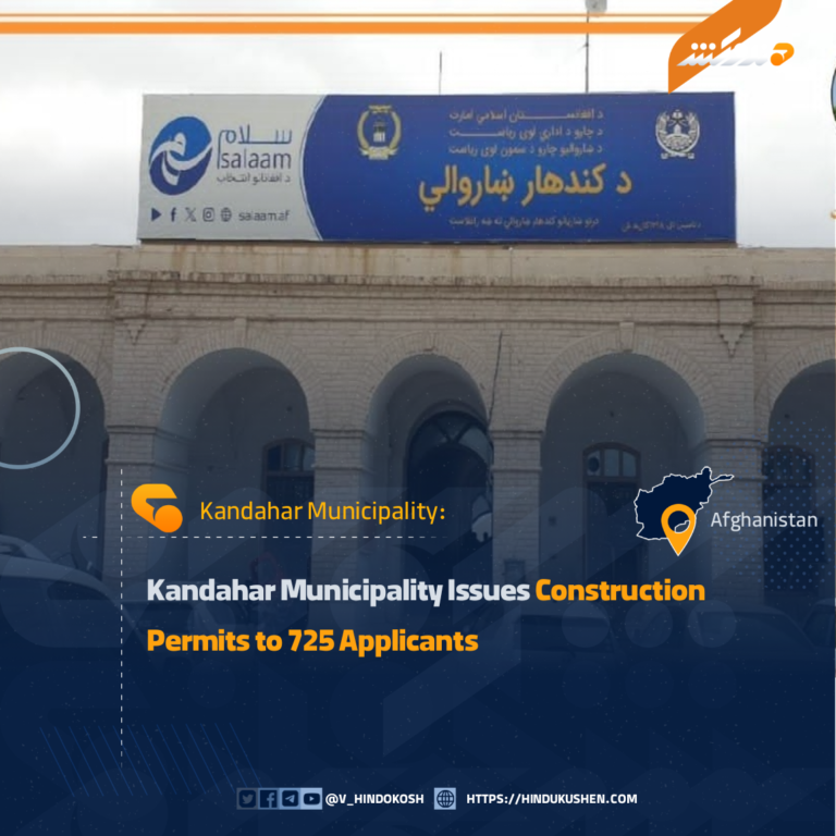Kandahar Municipality Issues Construction Permits to 725 Applicants